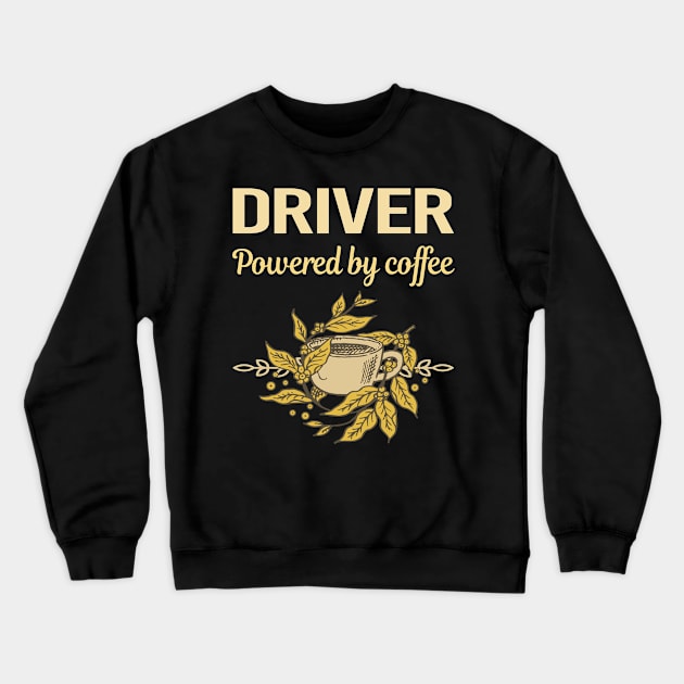 Powered By Coffee Driver Crewneck Sweatshirt by Hanh Tay